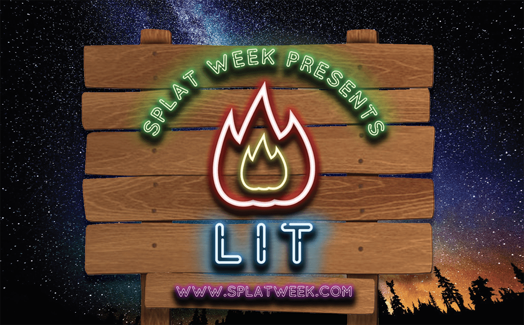Splat Week 2018 // LIT