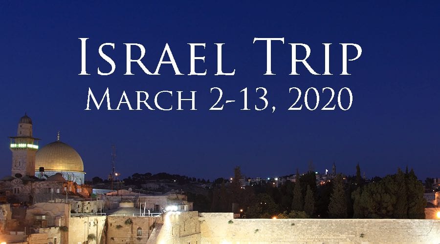 Holy Land Trip | Spring 2020