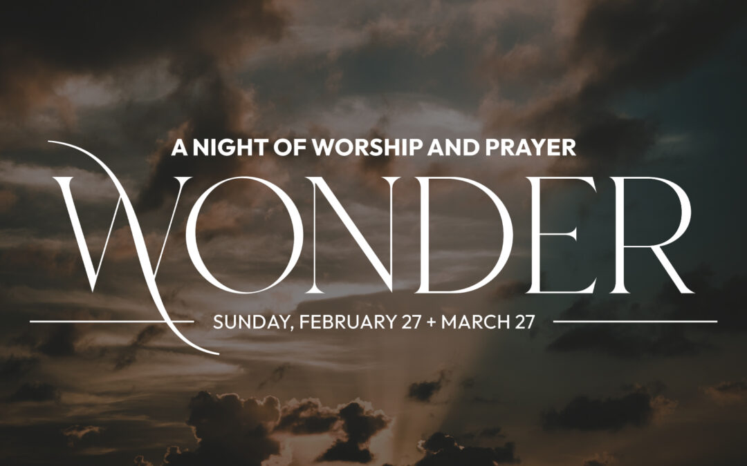WONDER | A night of Prayer and Worship | March 27th